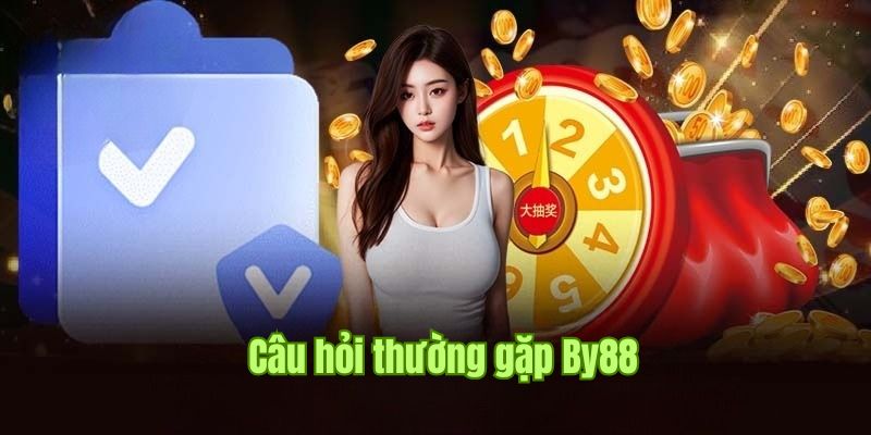 Giải đáp thắc mắc thường gặp khi tham gia khuyến mãi tại BY88