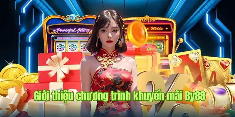 Tìm hiểu chương trình khuyến mãi BY88