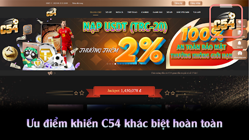 Ưu điểm mà C54 khác biệt với những nhà cái khác